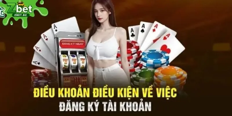 Điều kiện cần nắm vững khi đăng ký ZBET