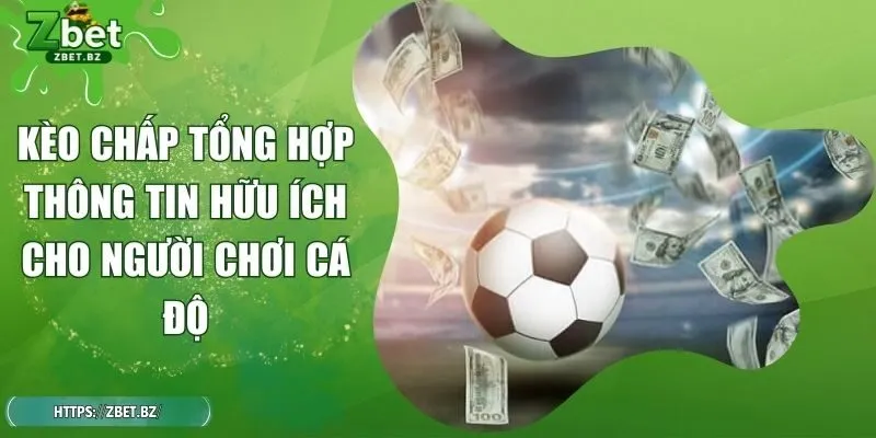 Kèo Chấp Tổng Hợp Thông Tin Hữu Ích Cho Người Chơi Cá Độ