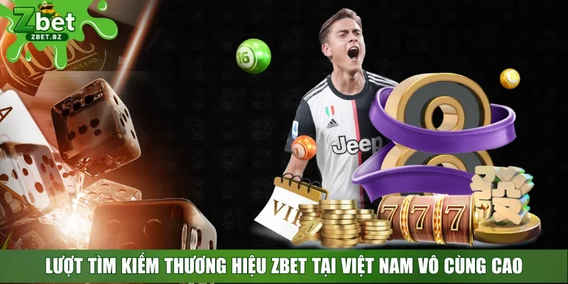 Lượt tìm kiếm thương hiệu ZBET tại Việt Nam vô cùng cao